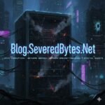 Blog SeveredBytesNet